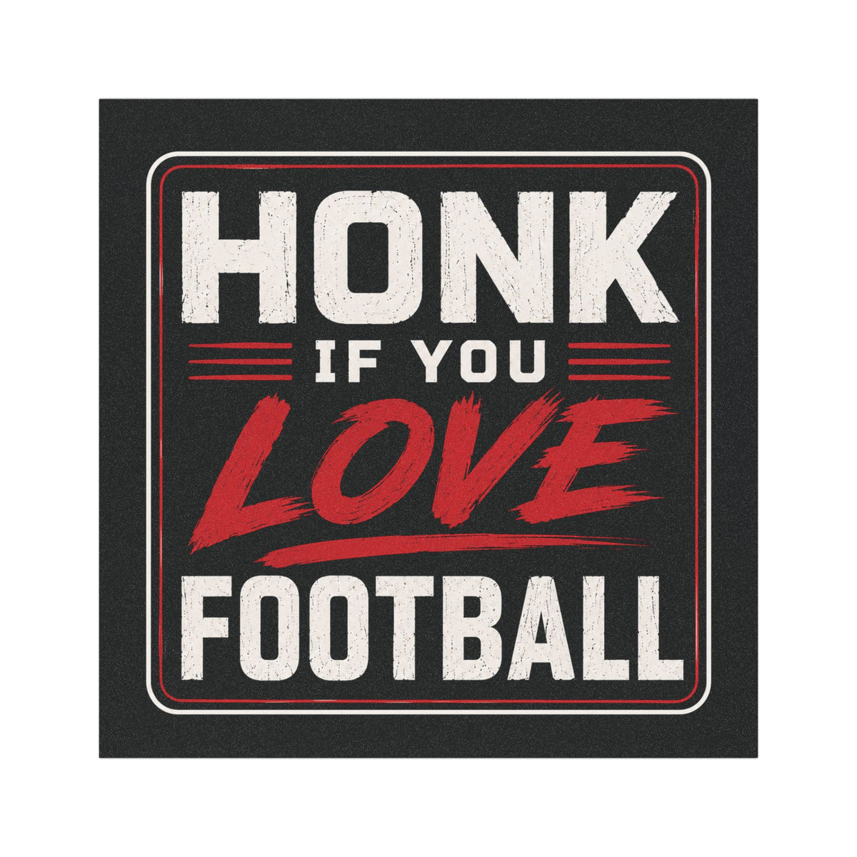 "Honk If You Love Football" Car Magnet