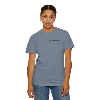 1% Better Everyday Unisex T-Shirt