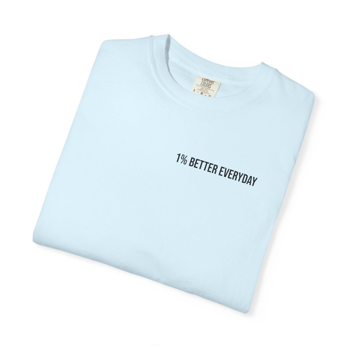 1% Better Everyday Unisex T-Shirt